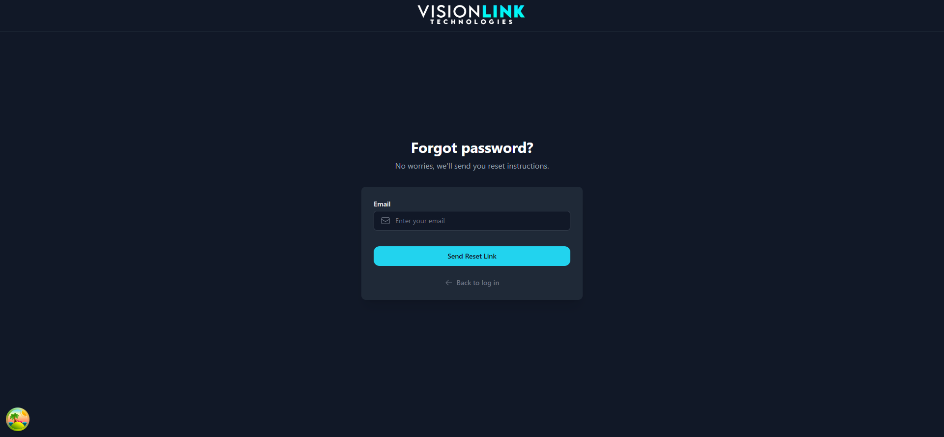 Forgot password screen with an email field, a send reset link button, and a back to log in link